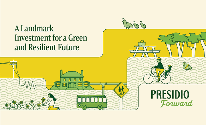 Presidio Forward campaign image with text reading A Landmark Investment for a Green and Resilient Future.