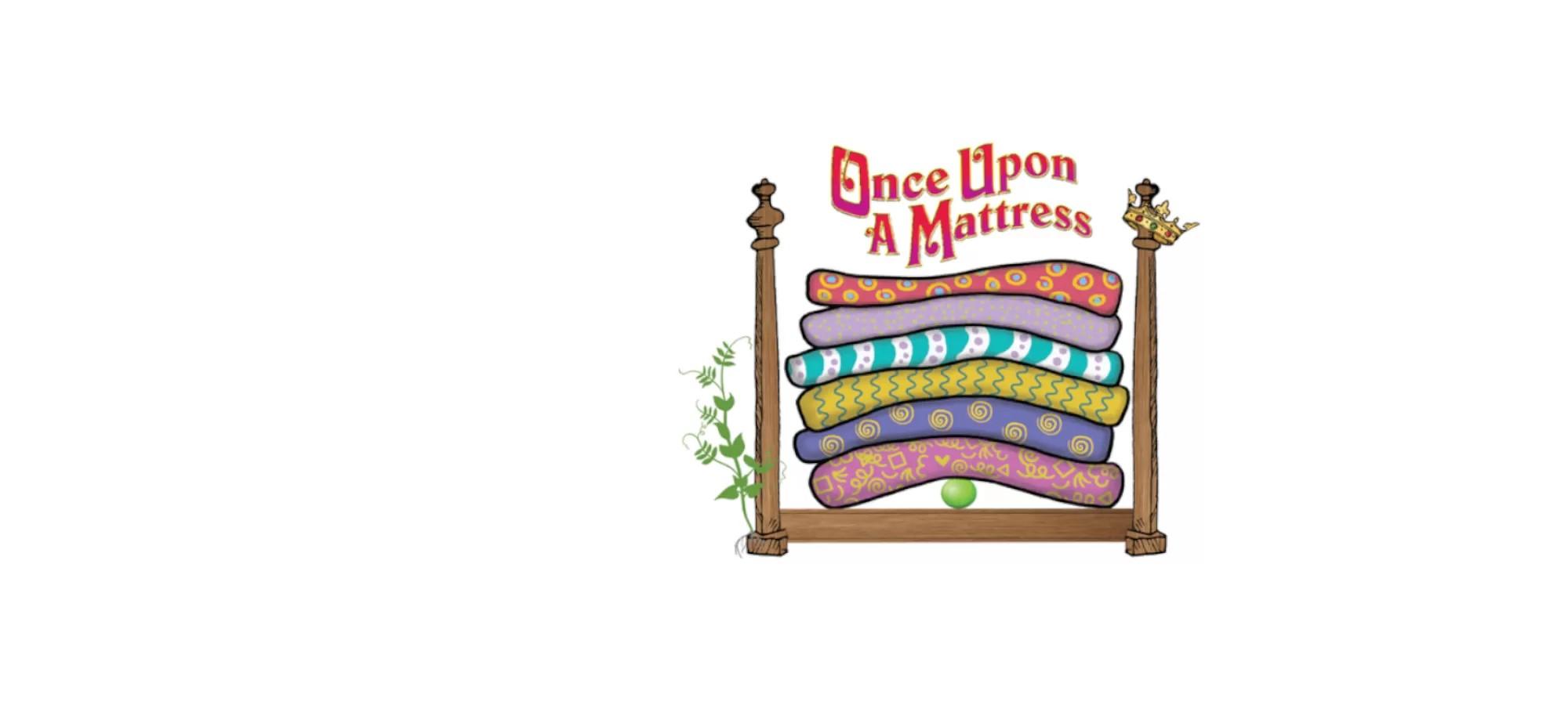 cartoon of stack of mattresses on a bed frame with text "one upon a mattress" above it