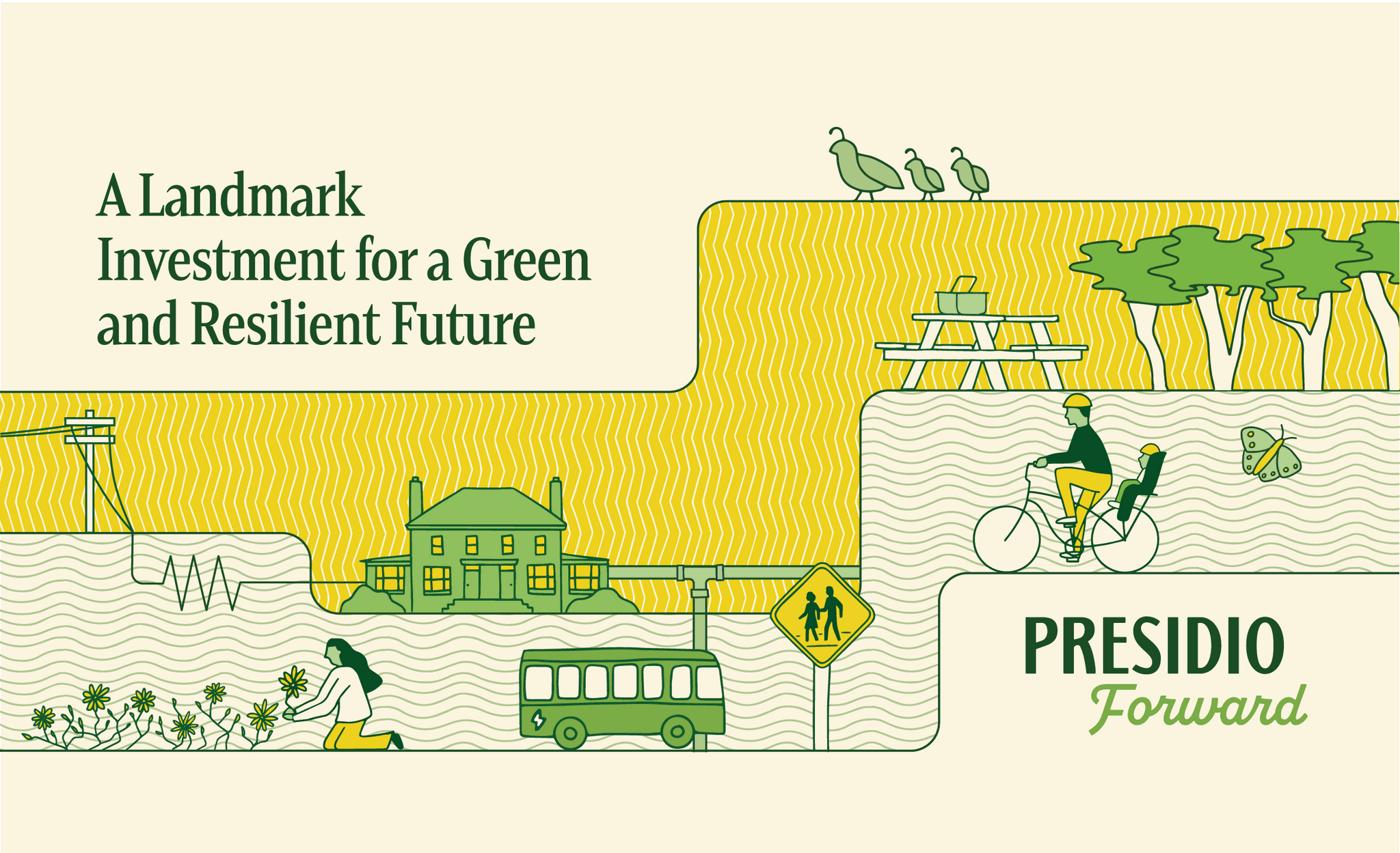 Presidio Forward campaign image with icons showing park improvements and text that reads "A Landmark Investment for a Green and Resilient Future"